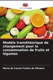Modèle transthéorique de changement pour la consommation de fruits et légumes