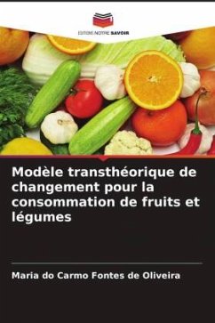 Modèle transthéorique de changement pour la consommation de fruits et légumes - Fontes de Oliveira, Maria do Carmo
