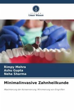 Minimalinvasive Zahnheilkunde - Mehra, Rimpy;Gupta, Ashu;Sharma, Neha