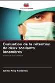 Évaluation de la rétention de deux scellants ionomères