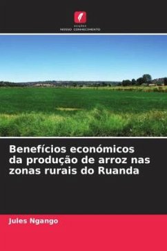 Benefícios económicos da produção de arroz nas zonas rurais do Ruanda - Ngango, Jules