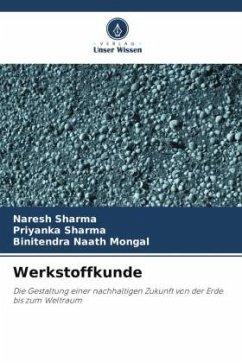 Werkstoffkunde - Sharma, Naresh;Sharma, Priyanka;Mongal, Binitendra Naath