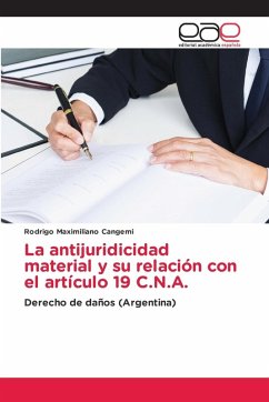 La antijuridicidad material y su relación con el artículo 19 C.N.A. La antijuridicidad material y su relación con el artículo 19 C.N.A.