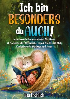 Ich bin besonders, du auch! - Fröhlich, Lisa