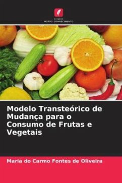 Modelo Transteórico de Mudança para o Consumo de Frutas e Vegetais - Fontes de Oliveira, Maria do Carmo