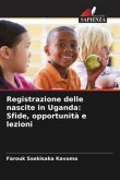 Registrazione delle nascite in Uganda: Sfide, opportunità e lezioni