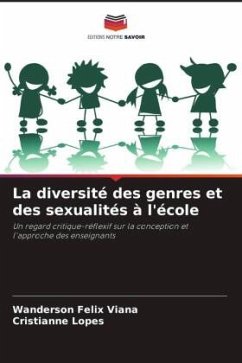 La diversité des genres et des sexualités à l'école - Viana, Wanderson Felix;Lopes, Cristianne
