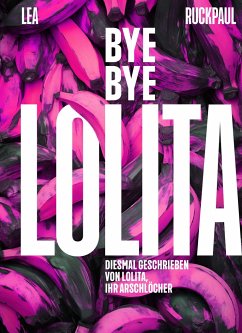 Bye Bye Lolita - Ruckpaul, Lea