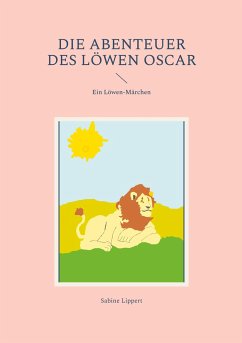 Die Abenteuer des Löwen Oscar - Lippert, Sabine