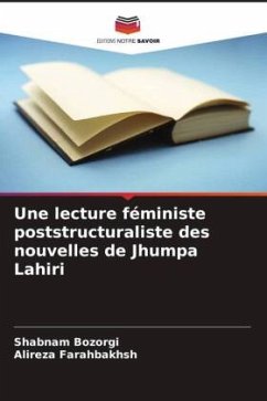 Une lecture féministe poststructuraliste des nouvelles de Jhumpa Lahiri - Bozorgi, Shabnam;Farahbakhsh, Alireza