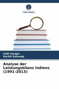 Analyse der Leistungsbilanz Indiens (1991-2013) - Sangar, Vidit;Satsangi, Rachit