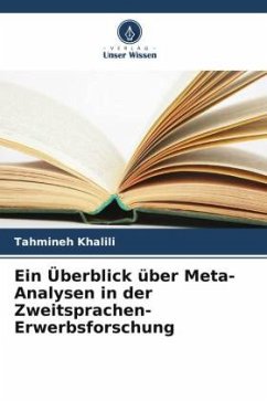 Ein Überblick über Meta-Analysen in der Zweitsprachen-Erwerbsforschung - Khalili, Tahmineh