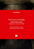 The Future of Public Administration - Adapting to a Dynamic World