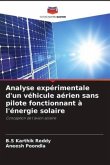 Analyse expérimentale d'un véhicule aérien sans pilote fonctionnant à l'énergie solaire