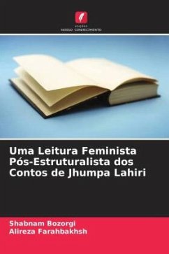 Uma Leitura Feminista Pós-Estruturalista dos Contos de Jhumpa Lahiri - Bozorgi, Shabnam;Farahbakhsh, Alireza