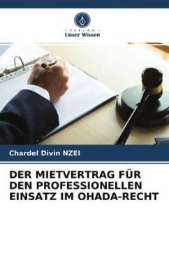 DER MIETVERTRAG FÜR DEN PROFESSIONELLEN EINSATZ IM OHADA-RECHT - NZEI, Chardel Divin