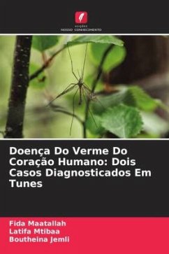 Doença Do Verme Do Coração Humano: Dois Casos Diagnosticados Em Tunes - Maatallah, Fida;Mtibaa, Latifa;Jemli, Boutheina