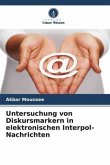 Untersuchung von Diskursmarkern in elektronischen Interpol-Nachrichten