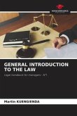 GENERAL INTRODUCTION TO THE LAW