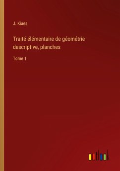 Traité élémentaire de géométrie descriptive, planches - Kiaes, J.