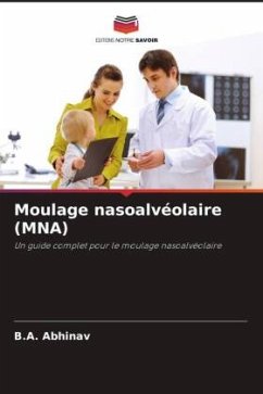 Moulage nasoalvéolaire (MNA) - Abhinav, B.A.