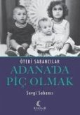 Adanada Pic Olmak - Öteki Sabancilar