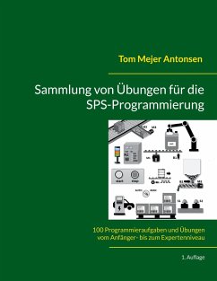 Sammlung von Übungen für die SPS-Programmierung - Antonsen, Tom Mejer