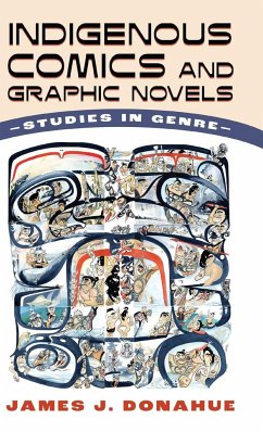 Indigenous Comics and Graphic Novels - Donahue, James J