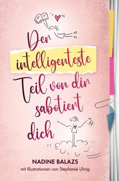 Der intelligenteste Teil von dir sabotiert dich - Balazs, Nadine