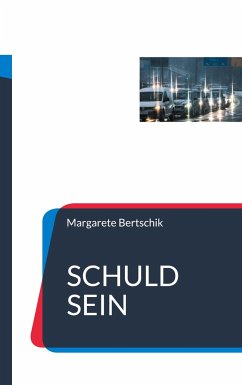 Schuld sein - Bertschik, Margarete