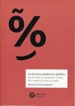 La función estadística pública : estudio desde una perspectiva jurídica de la estadística oficial en España - Fuente Miguélez, Alberto de la