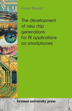 The development of new chip generations for AI applications on smartphones - Mayall, Peter