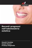 Recenti progressi nell'odontoiatria estetica