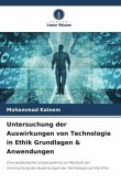 Untersuchung der Auswirkungen von Technologie in Ethik Grundlagen & Anwendungen