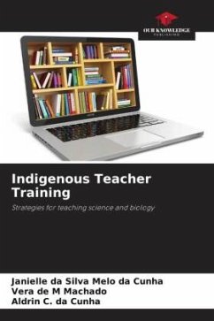 Indigenous Teacher Training - da Silva Melo da Cunha, Janielle;Machado, Vera de M;Cunha, Aldrin C. da