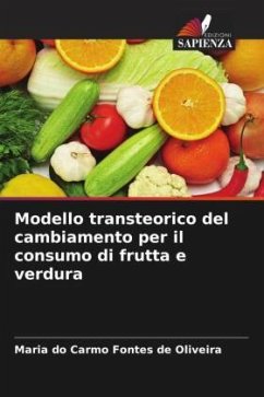 Modello transteorico del cambiamento per il consumo di frutta e verdura - Fontes de Oliveira, Maria do Carmo