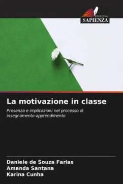La motivazione in classe - Farias, Daniele de Souza;Santana, Amanda;Cunha, Karina