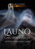 Launo garu akademija jeb nezeligu meklejumu serija (eBook, ePUB) Launo garu akademija jeb nezeligu meklejumu serija (eBook, ePUB)