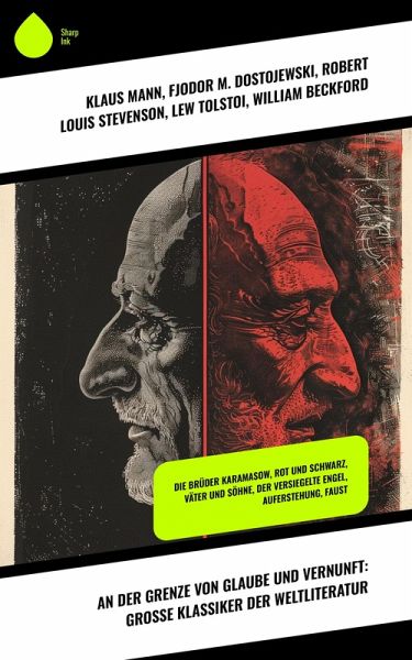 An der Grenze von Glaube und Vernunft: Große Klassiker der Weltliteratur (eBook, ePUB) An der Grenze von Glaube und Vernunft: Große Klassiker der Weltliteratur (eBook, ePUB)