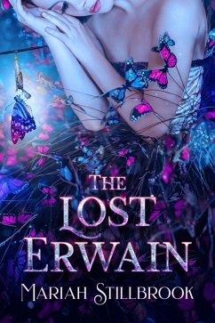 The Lost Erwain (The Erwain Trilogy, #1) (eBook, ePUB) - Stillbrook, Mariah