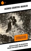 Herzen im Sturm: Die beliebtesten Romane von Hedwig Courths-Mahler (eBook, ePUB)