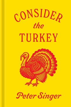 Consider the Turkey (eBook, PDF) - Singer, Peter