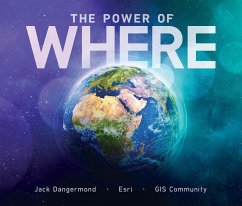 The Power of Where (eBook, ePUB) - Dangermond, Jack