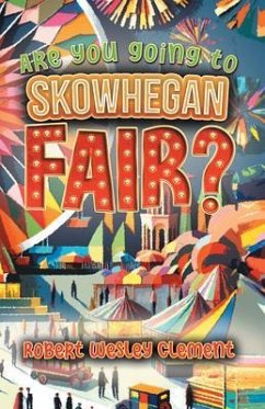 Are You Going to Skowhegan Fair? (eBook, ePUB) - Robert Wesley Clement