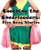 Coaching the Cheerleaders: Five Sexy Stories (eBook, ePUB)