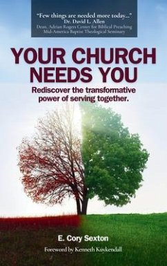 Your Church Needs You (eBook, ePUB) - Sexton, E. Cory