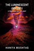 The Luminescent Odyssey (eBook, ePUB) The Luminescent Odyssey (eBook, ePUB)