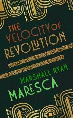 The Velocity of Revolution (eBook, ePUB) - Maresca, Marshall Ryan
