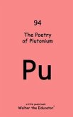 The Poetry of Plutonium (eBook, ePUB)