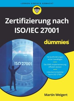 Zertifizierung nach ISO/IEC 27001 für Dummies - Weigert, Martin
